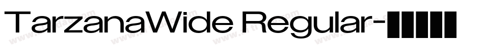 TarzanaWide Regular字体转换